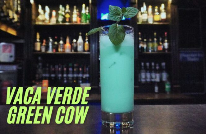 VACA VERDE (GREEN COW) COCKTAIL Recipe